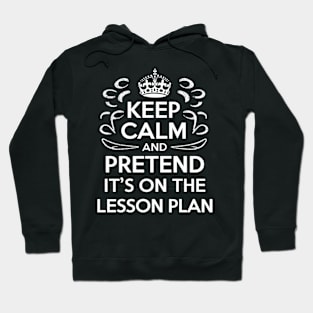 Keep calm lesson plan Hoodie